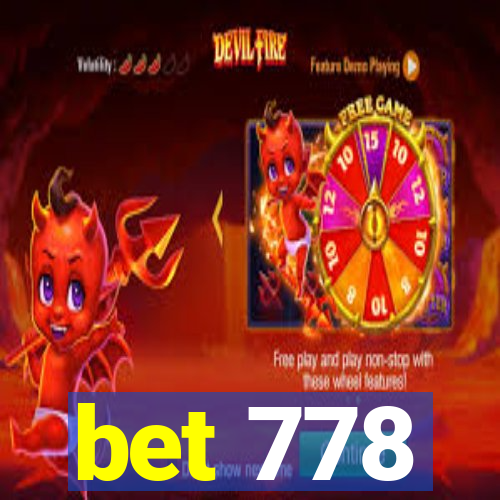 bet 778